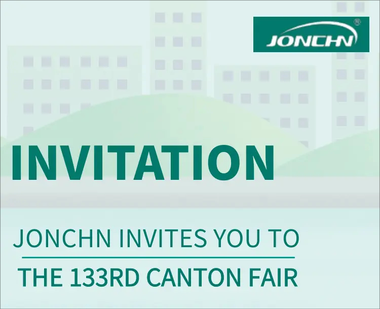 Cordially invited | JONCHN looks forward to your arrival at the 133rd Canton Fair in 2023.
